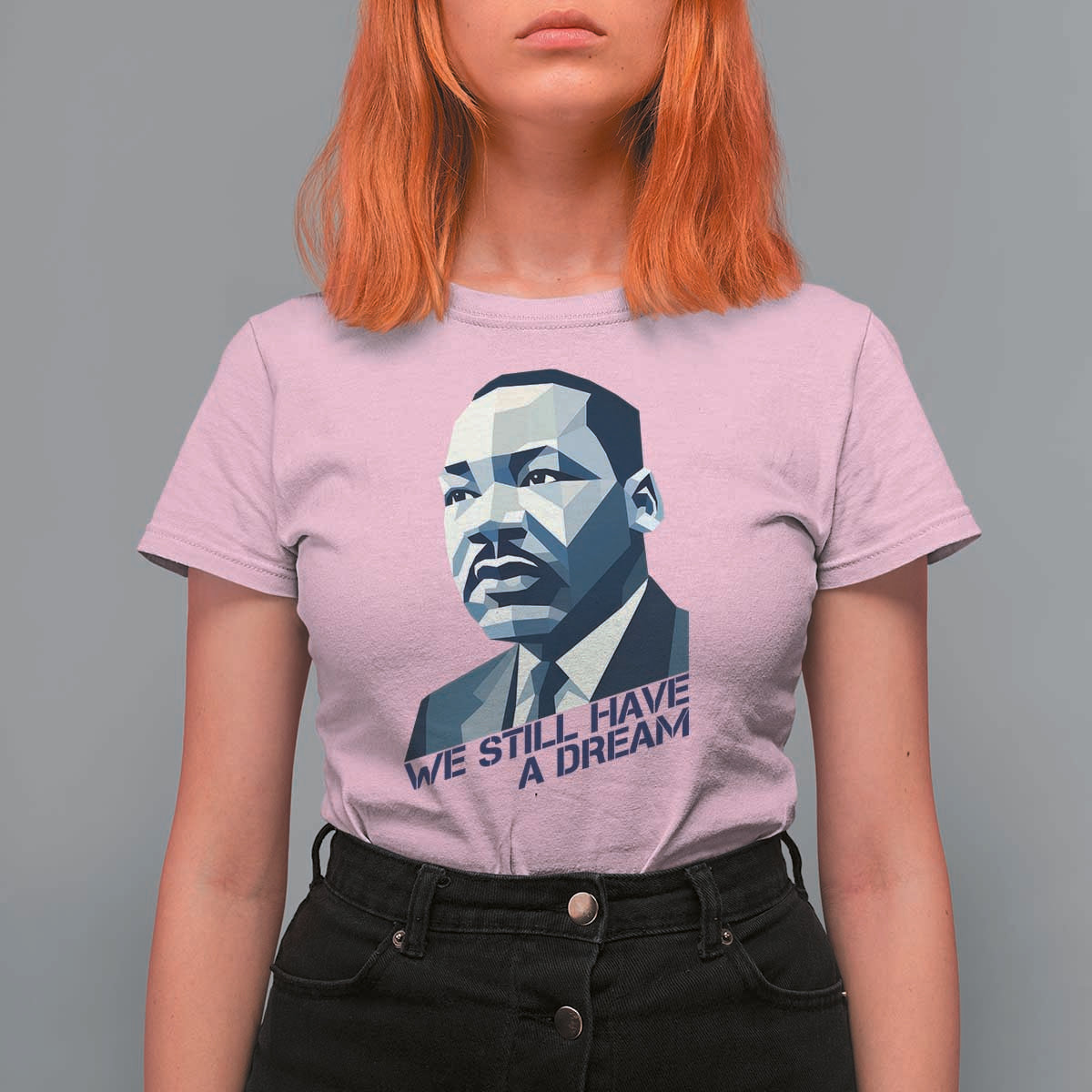 Martin Luther King Jr T Shirt For Women We Still Have A Dream - Wonder Print Shop