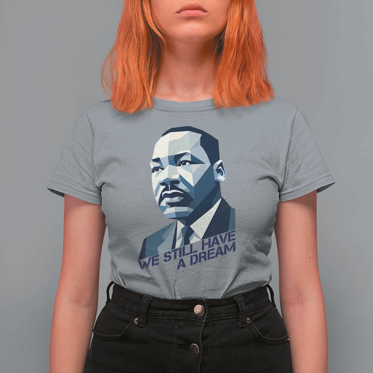 Martin Luther King Jr T Shirt For Women We Still Have A Dream - Wonder Print Shop