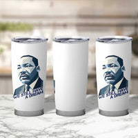Martin Luther King Jr Tumbler Cup We Still Have A Dream - Wonder Print Shop