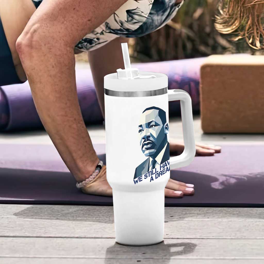 Martin Luther King Jr Tumbler With Handle We Still Have A Dream - Wonder Print Shop