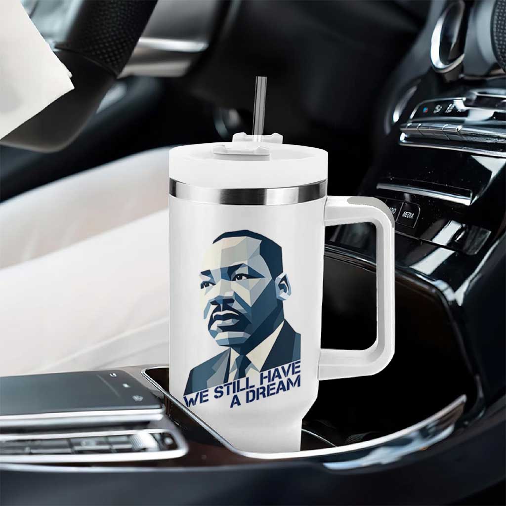 Martin Luther King Jr Tumbler With Handle We Still Have A Dream - Wonder Print Shop