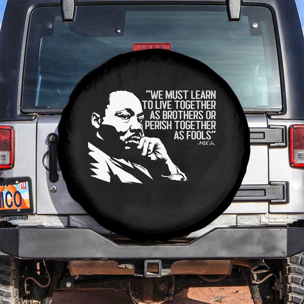 Martin Luther King Jr Spare Tire Cover We Must Learn to Live Together as Brothers MLK Quote - Wonder Print Shop