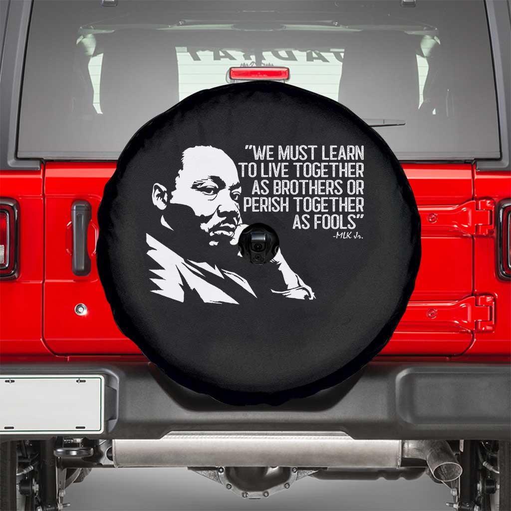 Martin Luther King Jr Spare Tire Cover We Must Learn to Live Together as Brothers MLK Quote - Wonder Print Shop