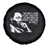 Martin Luther King Jr Spare Tire Cover We Must Learn to Live Together as Brothers MLK Quote - Wonder Print Shop