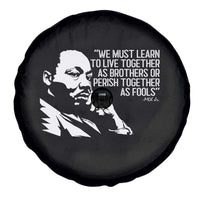 Martin Luther King Jr Spare Tire Cover We Must Learn to Live Together as Brothers MLK Quote - Wonder Print Shop