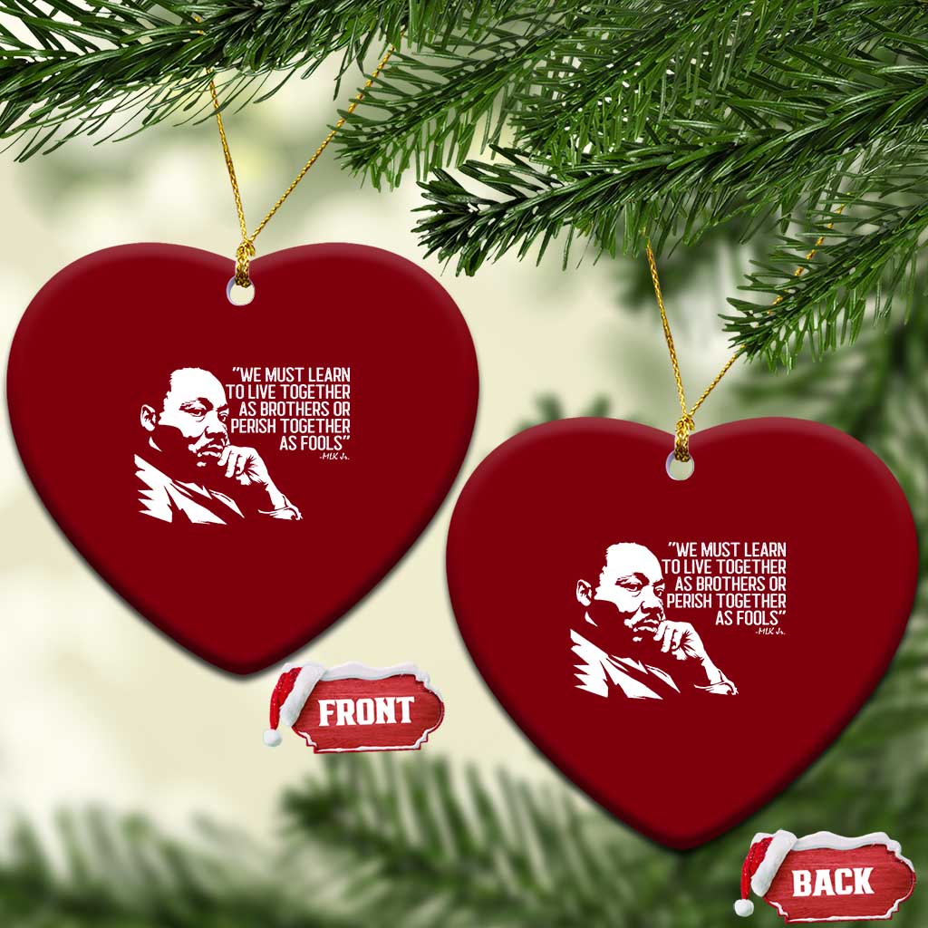 Martin Luther King Jr Ceramic Ornament We Must Learn to Live Together as Brothers MLK Quote - Wonder Print Shop