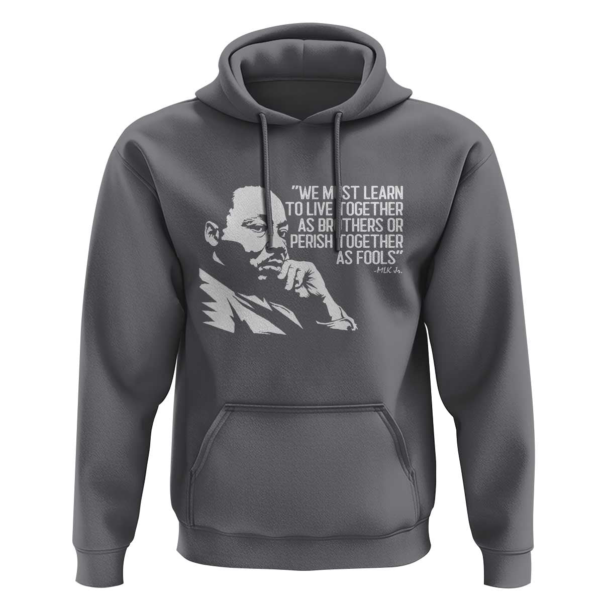 Martin Luther King Jr Hoodie We Must Learn to Live Together as Brothers MLK Quote - Wonder Print Shop