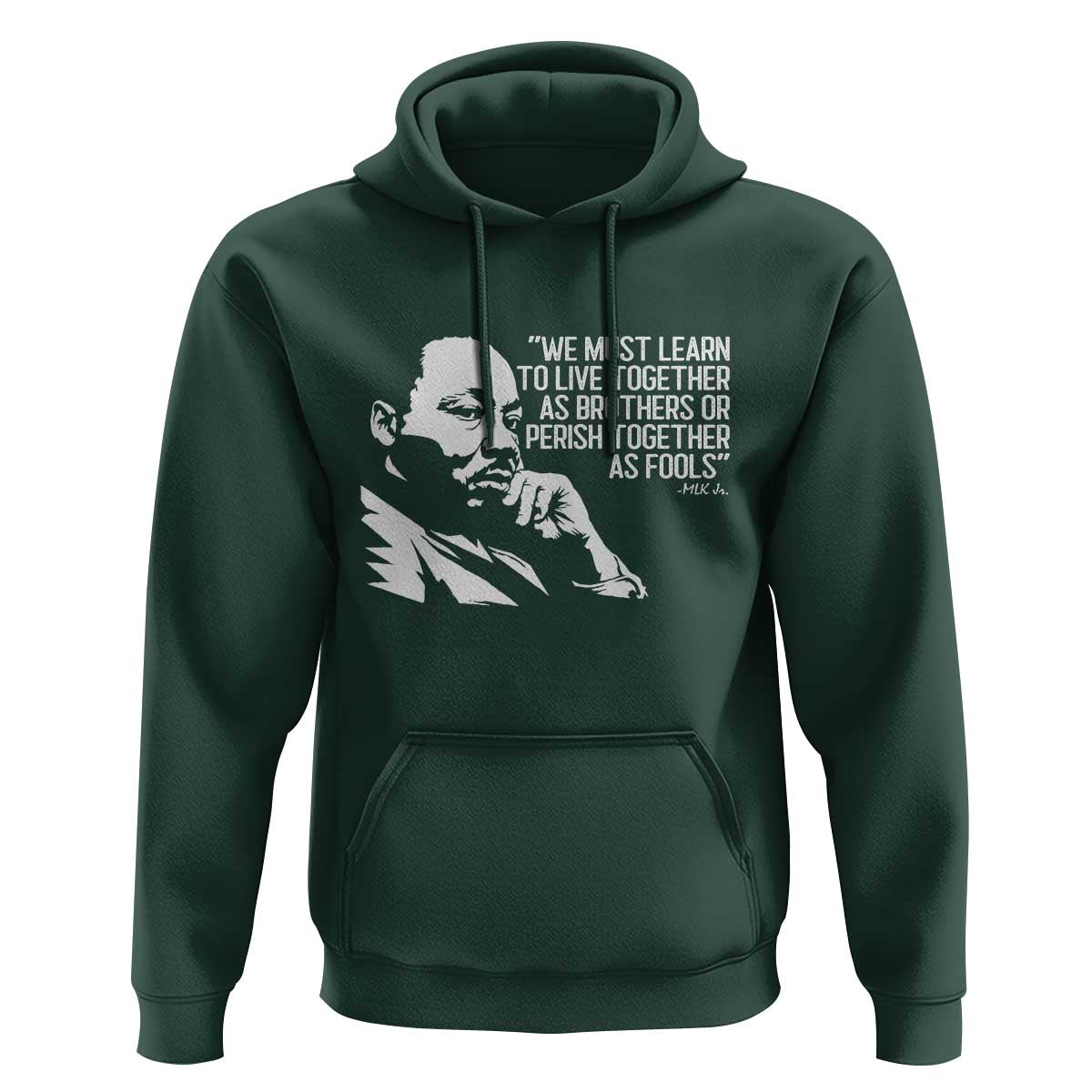 Martin Luther King Jr Hoodie We Must Learn to Live Together as Brothers MLK Quote - Wonder Print Shop
