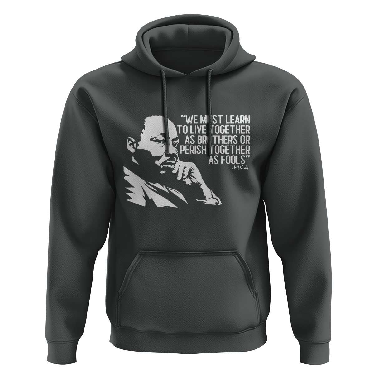 Martin Luther King Jr Hoodie We Must Learn to Live Together as Brothers MLK Quote - Wonder Print Shop