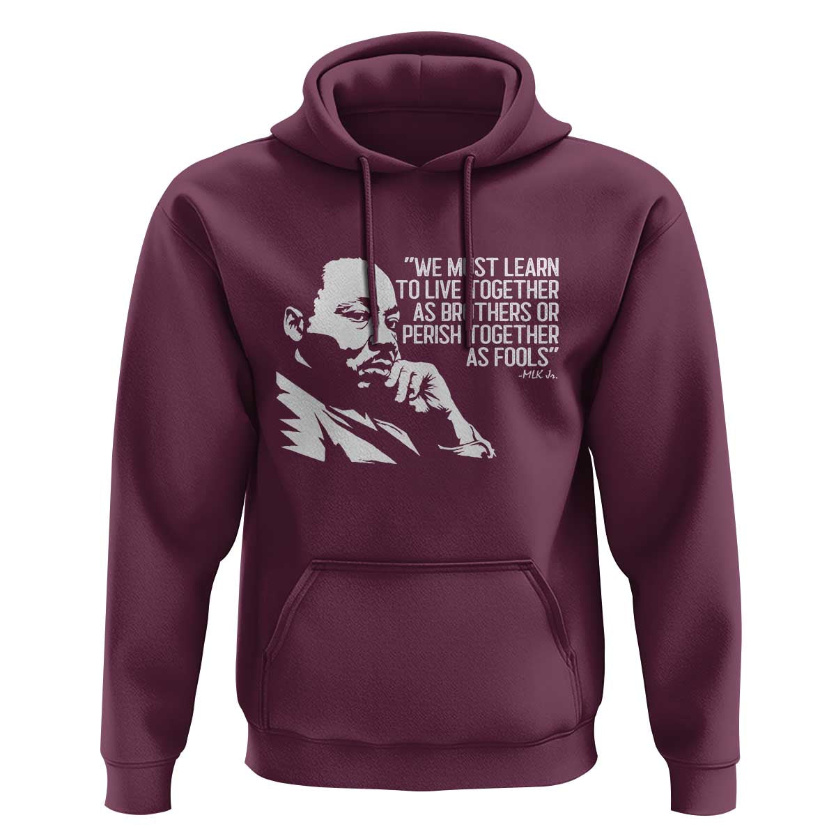 Martin Luther King Jr Hoodie We Must Learn to Live Together as Brothers MLK Quote - Wonder Print Shop