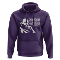 Martin Luther King Jr Hoodie We Must Learn to Live Together as Brothers MLK Quote - Wonder Print Shop