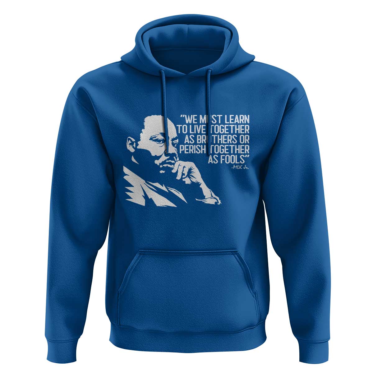 Martin Luther King Jr Hoodie We Must Learn to Live Together as Brothers MLK Quote - Wonder Print Shop