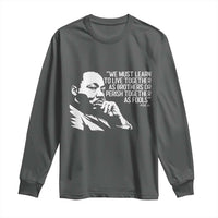Martin Luther King Jr Long Sleeve Shirt We Must Learn to Live Together as Brothers MLK Quote - Wonder Print Shop