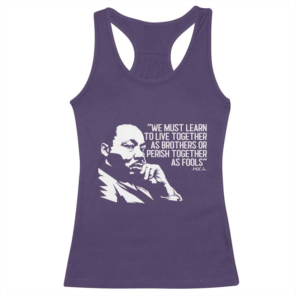 Martin Luther King Jr Racerback Tank Top We Must Learn to Live Together as Brothers MLK Quote - Wonder Print Shop