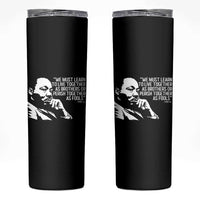 Martin Luther King Jr Skinny Tumbler We Must Learn to Live Together as Brothers MLK Quote - Wonder Print Shop