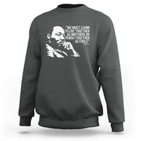 Martin Luther King Jr Sweatshirt We Must Learn to Live Together as Brothers MLK Quote - Wonder Print Shop