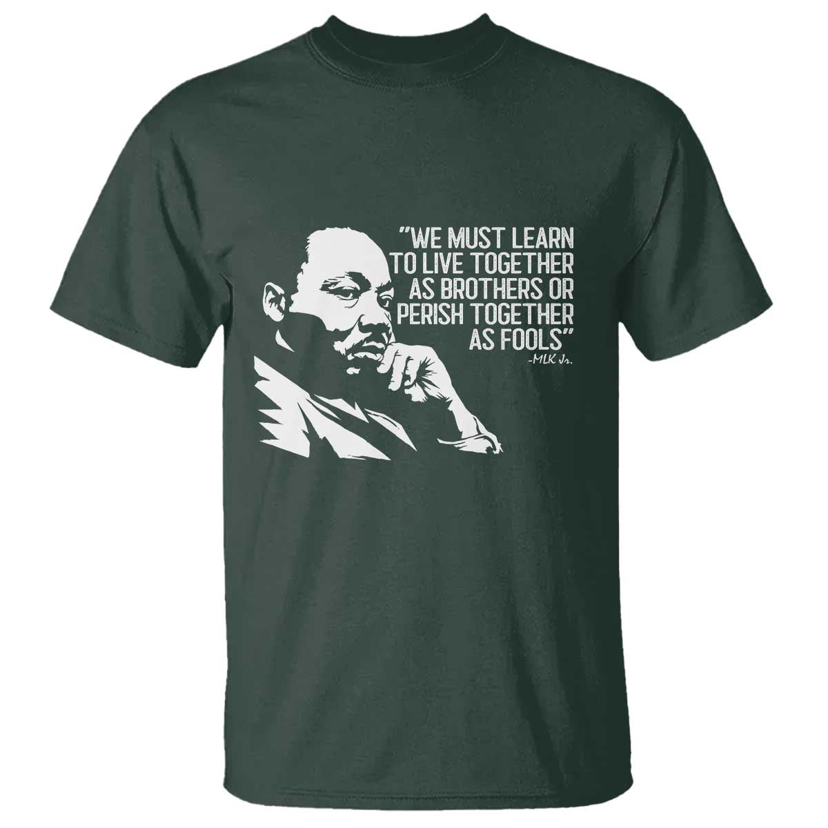 Martin Luther King Jr T Shirt We Must Learn to Live Together as Brothers MLK Quote - Wonder Print Shop