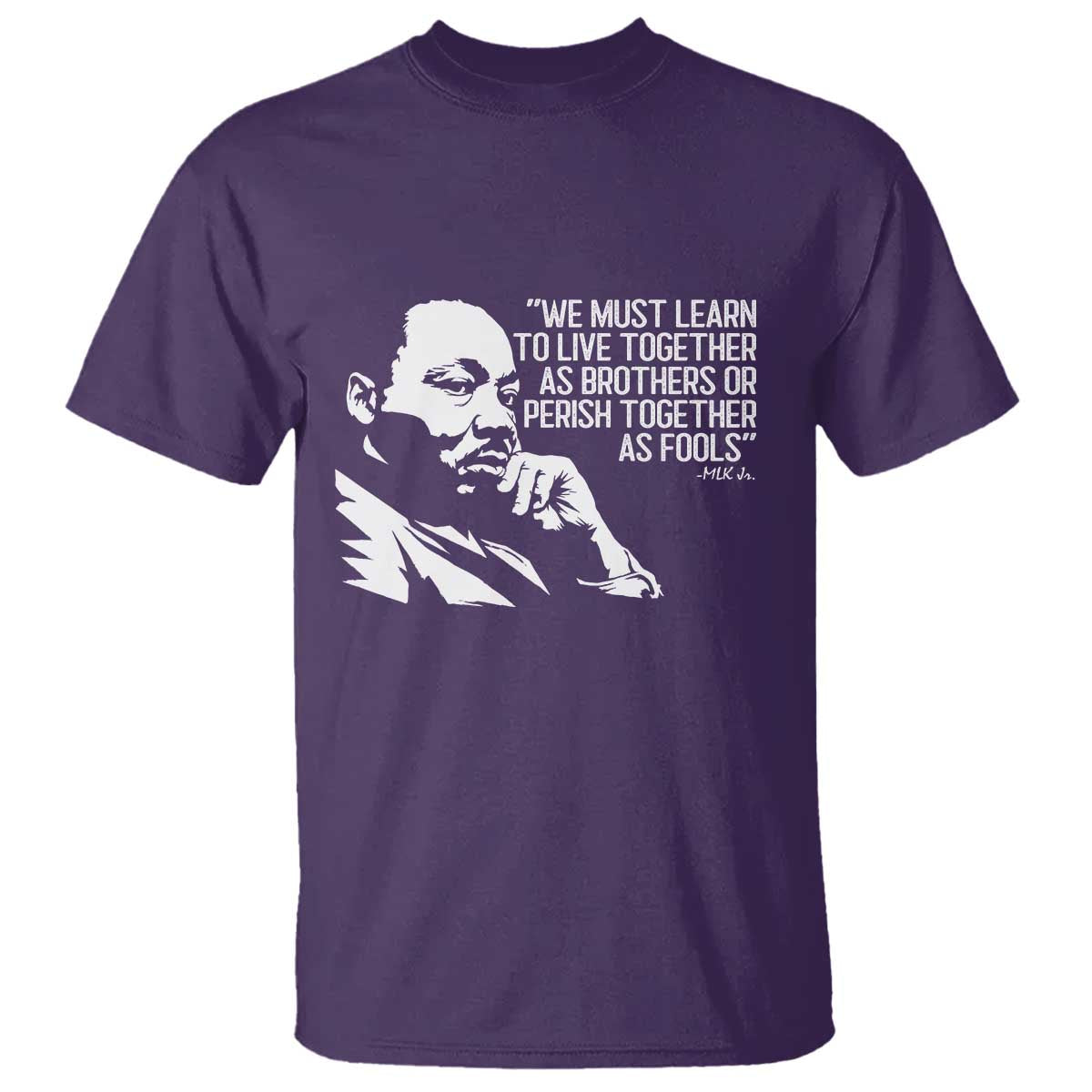 Martin Luther King Jr T Shirt We Must Learn to Live Together as Brothers MLK Quote - Wonder Print Shop