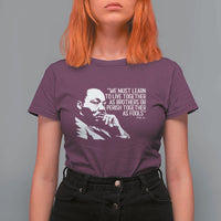 Martin Luther King Jr T Shirt For Women We Must Learn to Live Together as Brothers MLK Quote - Wonder Print Shop