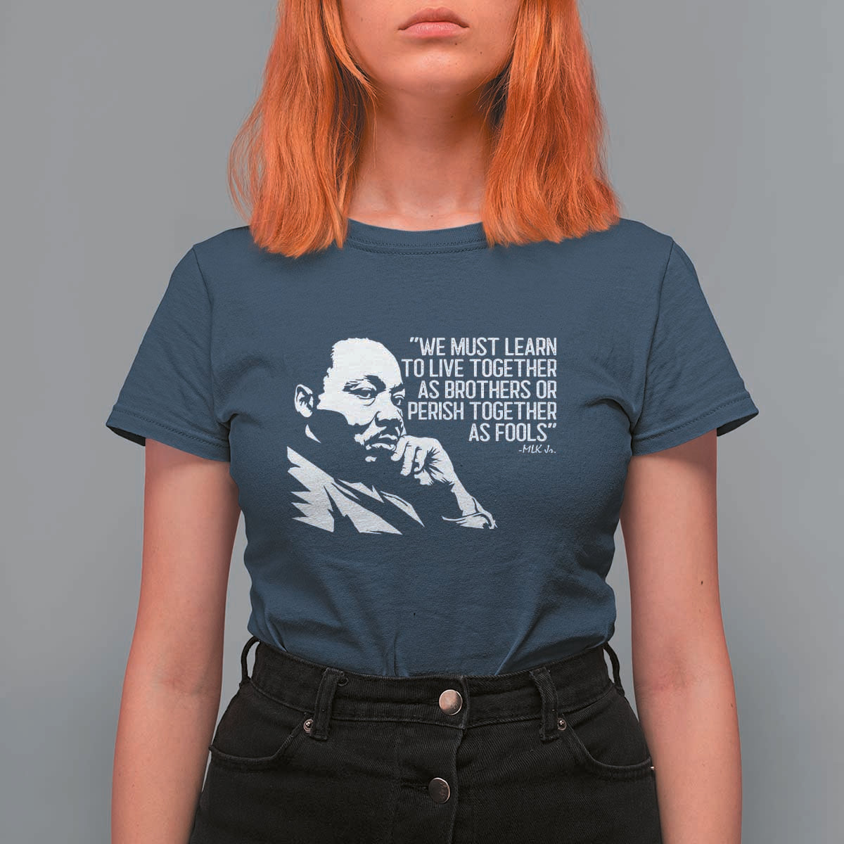Martin Luther King Jr T Shirt For Women We Must Learn to Live Together as Brothers MLK Quote - Wonder Print Shop