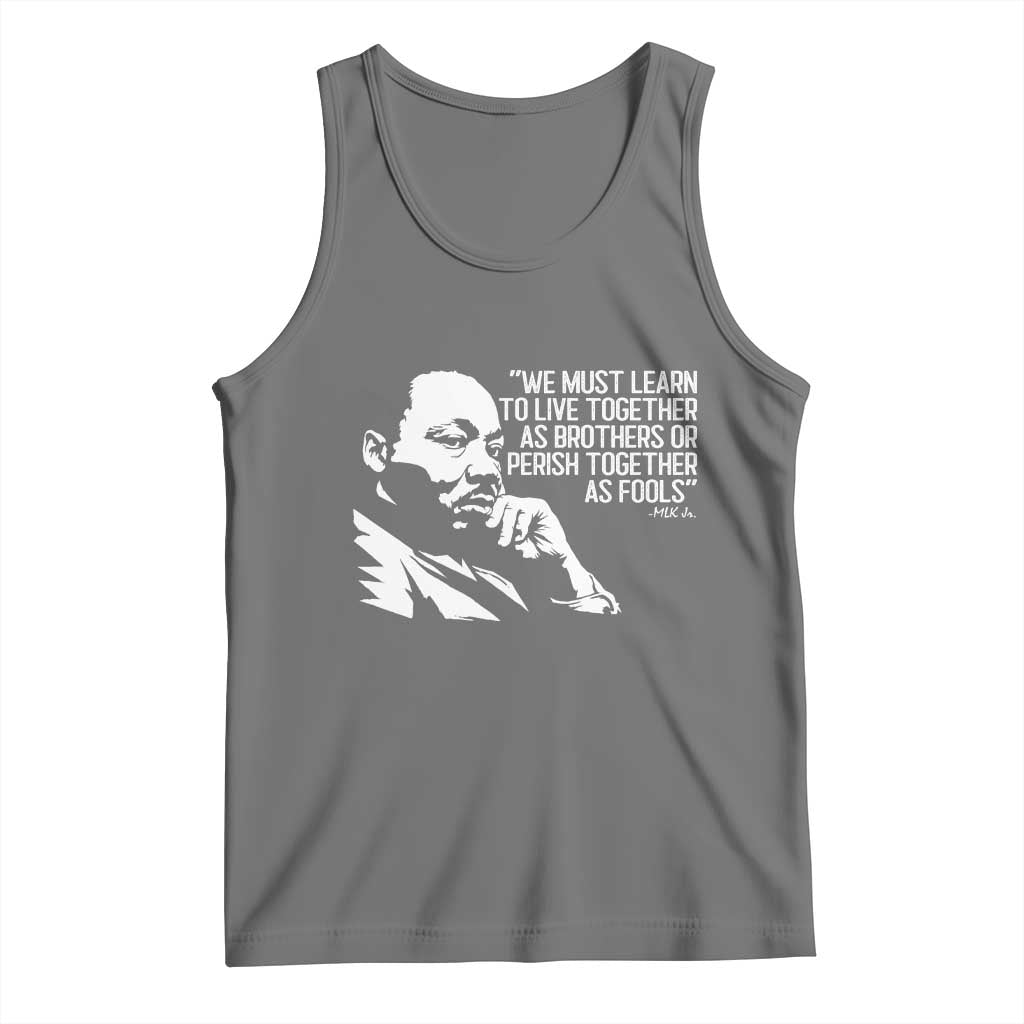 Martin Luther King Jr Tank Top We Must Learn to Live Together as Brothers MLK Quote - Wonder Print Shop