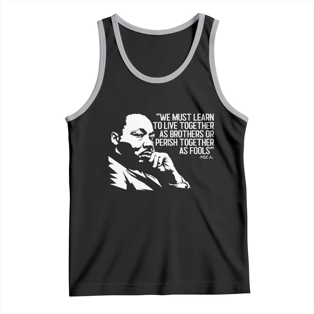 Martin Luther King Jr Tank Top We Must Learn to Live Together as Brothers MLK Quote - Wonder Print Shop