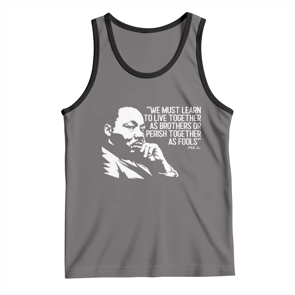 Martin Luther King Jr Tank Top We Must Learn to Live Together as Brothers MLK Quote - Wonder Print Shop