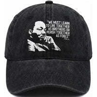 Martin Luther King Jr Washed Cotton Baseball Cap We Must Learn to Live Together as Brothers MLK Quote