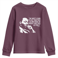 Martin Luther King Jr Youth Sweatshirt We Must Learn to Live Together as Brothers MLK Quote - Wonder Print Shop