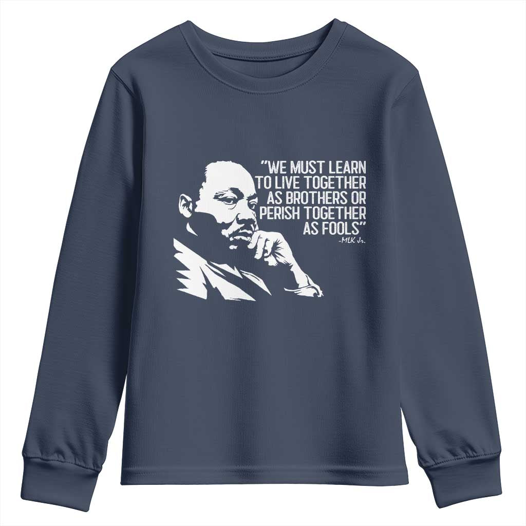 Martin Luther King Jr Youth Sweatshirt We Must Learn to Live Together as Brothers MLK Quote - Wonder Print Shop