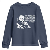Martin Luther King Jr Youth Sweatshirt We Must Learn to Live Together as Brothers MLK Quote - Wonder Print Shop