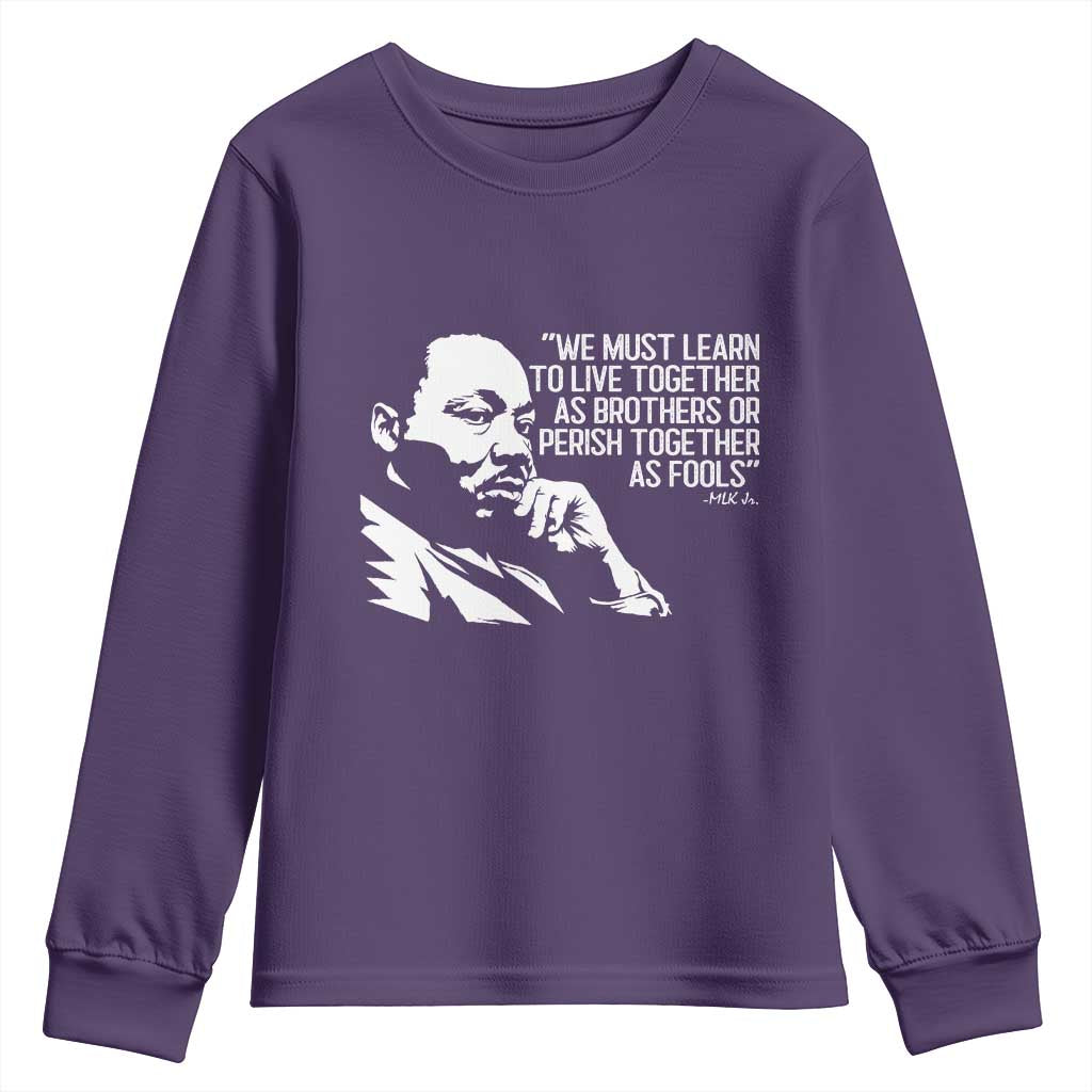 Martin Luther King Jr Youth Sweatshirt We Must Learn to Live Together as Brothers MLK Quote - Wonder Print Shop