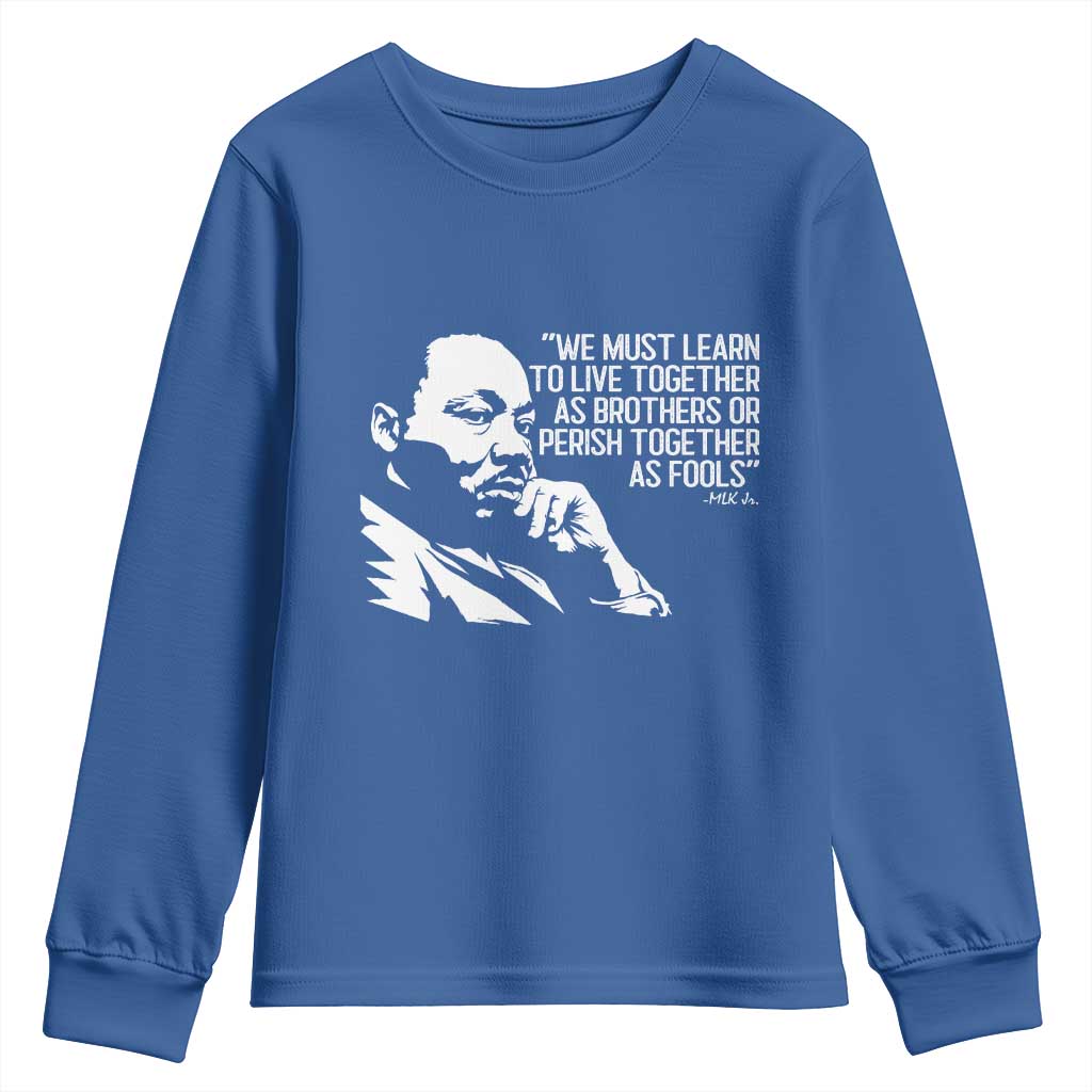 Martin Luther King Jr Youth Sweatshirt We Must Learn to Live Together as Brothers MLK Quote - Wonder Print Shop