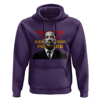 Martin Luther King Jr Hoodie Whatever You Do Keep Moving Forward - Wonder Print Shop