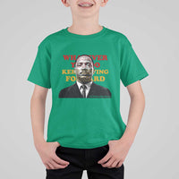 Martin Luther King Jr T Shirt For Kid Whatever You Do Keep Moving Forward - Wonder Print Shop