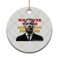 Martin Luther King Jr Ceramic Ornament Whatever You Do Keep Moving Forward - Wonder Print Shop