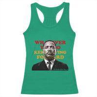 Martin Luther King Jr Racerback Tank Top Whatever You Do Keep Moving Forward - Wonder Print Shop