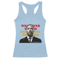 Martin Luther King Jr Racerback Tank Top Whatever You Do Keep Moving Forward - Wonder Print Shop