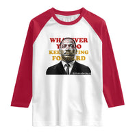 Martin Luther King Jr Raglan Shirt Whatever You Do Keep Moving Forward - Wonder Print Shop