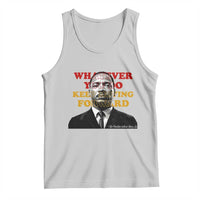 Martin Luther King Jr Tank Top Whatever You Do Keep Moving Forward - Wonder Print Shop