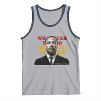 Martin Luther King Jr Tank Top Whatever You Do Keep Moving Forward - Wonder Print Shop
