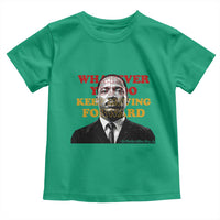 Martin Luther King Jr Toddler T Shirt Whatever You Do Keep Moving Forward - Wonder Print Shop