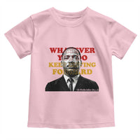 Martin Luther King Jr Toddler T Shirt Whatever You Do Keep Moving Forward - Wonder Print Shop