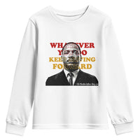 Martin Luther King Jr Youth Sweatshirt Whatever You Do Keep Moving Forward - Wonder Print Shop
