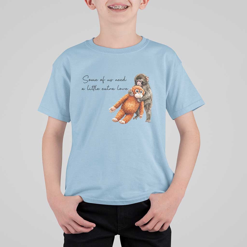 Punch Mokey T Shirt For Kid Some Of Us Need a Little Extra Love