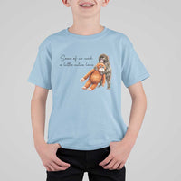 Punch Mokey T Shirt For Kid Some Of Us Need a Little Extra Love