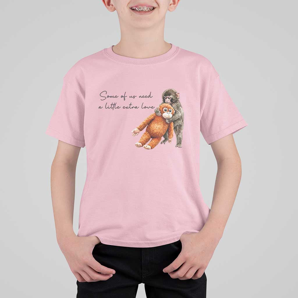 Punch Mokey T Shirt For Kid Some Of Us Need a Little Extra Love