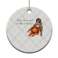 Punch Mokey Ceramic Ornament Some Of Us Need a Little Extra Love