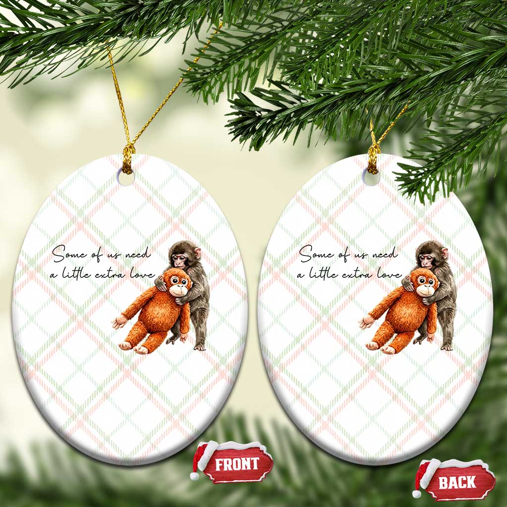 Punch Mokey Ceramic Ornament Some Of Us Need a Little Extra Love