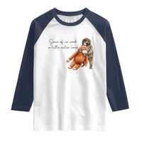 Punch Mokey Raglan Shirt Some Of Us Need a Little Extra Love